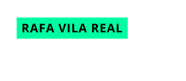 RAFA VILA REAL